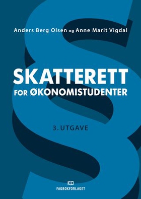 Skatterett for økonomistudenter (ebok) av Anders Berg Olsen