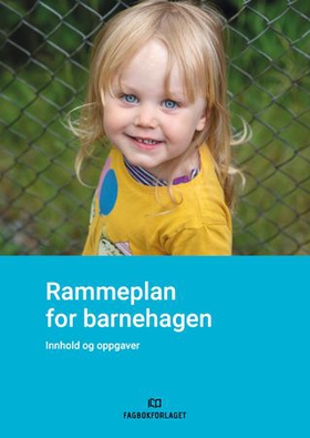 Rammeplan for barnehagen - Innhold og oppgaver (ebok) av Ukjent