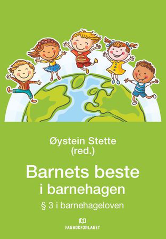 Barnets beste i barnehagen - § 3 i barnehageloven (ebok) av Øystein Stette