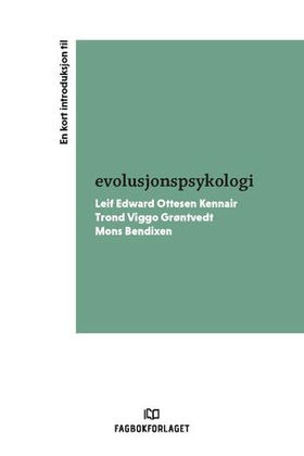 En kort introduksjon til evolusjonspsykologi (ebok) av Leif Edward Ottesen Kennair