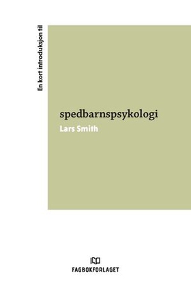 En kort introduksjon til spedbarnspsykologi (ebok) av Lars Smith