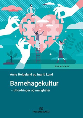 Barnehagekultur - utfordringer og muligheter (ebok) av Anne Helgeland