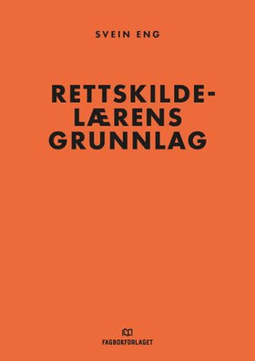 Rettskildelærens grunnlag