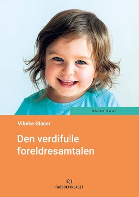 Den verdifulle foreldresamtalen (ebok) av Vibeke Glaser