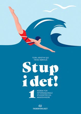 Stup i det! 1 - norsk for internasjonale studenter og akademikere (ebok) av Toril Kristin Sjo