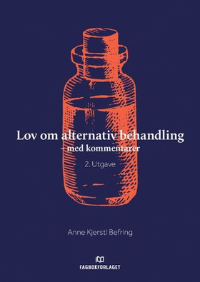 Lov om alternativ behandling - med kommentarer (ebok) av Anne Kjersti Befring