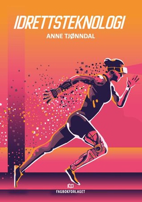 Idrettsteknologi (ebok) av Anne Tjønndal