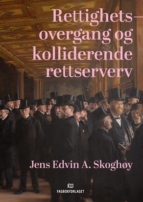 Rettighetsovergang og kolliderende rettserverv (ebok) av Jens Edvin A. Skoghøy