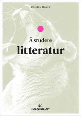 Å studere litteratur (ebok) av Christine Hamm