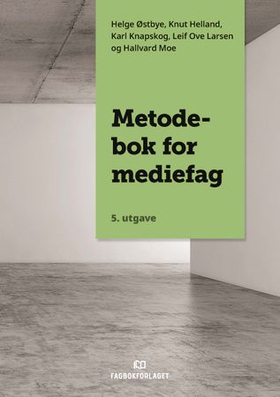 Metodebok for mediefag (ebok) av Helge Østbye