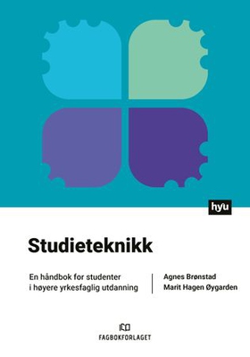 Studieteknikk - en håndbok for studenter i høyere yrkesfaglig utdanning (ebok) av Agnes Brønstad