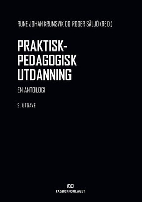 Praktisk-pedagogisk utdanning - en antologi (ebok) av -
