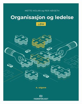 Organisasjon og ledelse - LØM (ebok) av Mette Holan