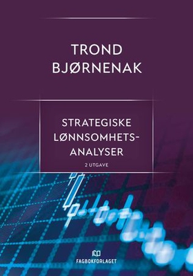 Strategiske lønnsomhetsanalyser (ebok) av Trond Bjørnenak