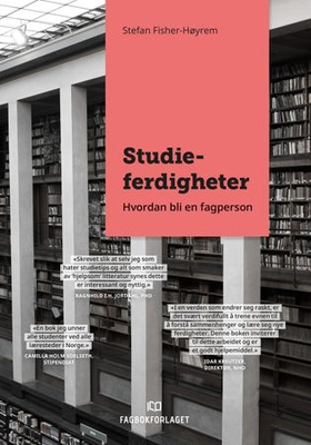 Studieferdigheter - hvordan bli en fagperson (ebok) av Stefan Fisher-Høyrem