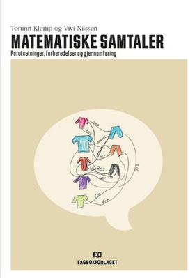 Matematiske samtaler - forutsetninger, forberedelser og gjennomføring (ebok) av Torunn Klemp