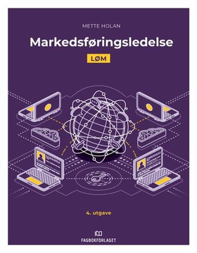 Markedsføringsledelse - LØM (ebok) av Mette Holan