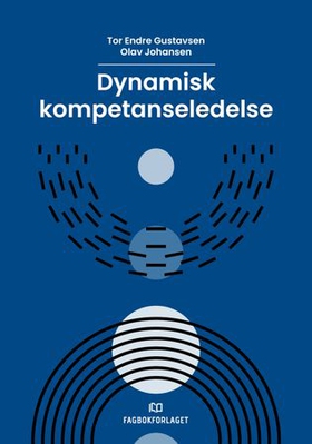 Dynamisk kompetanseledelse (ebok) av Olav Johansen