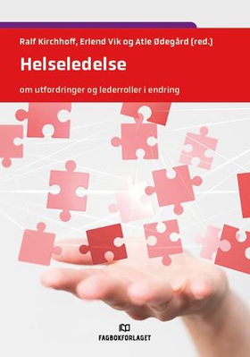 Helseledelse - om utfordringer og lederroller i endring (ebok) av -