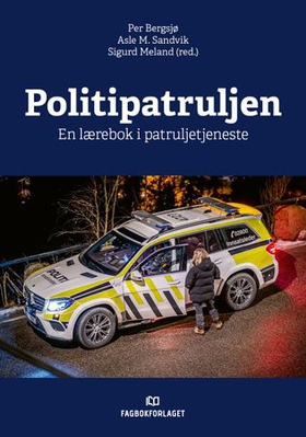 Politipatruljen - En lærebok i patruljetjeneste (ebok) av -