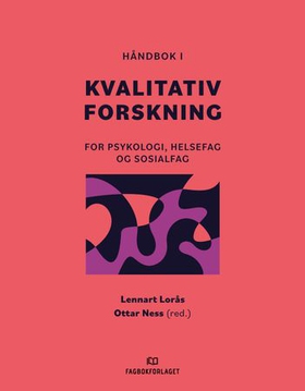 Håndbok i kvalitativ forskning - for psykologi, helsefag og sosialfag (ebok) av -