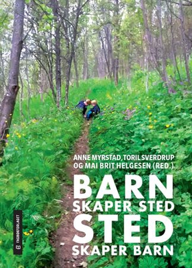 Barn skaper sted - sted skaper barn (ebok) av -