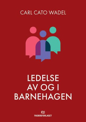 Ledelse av og i barnehagen