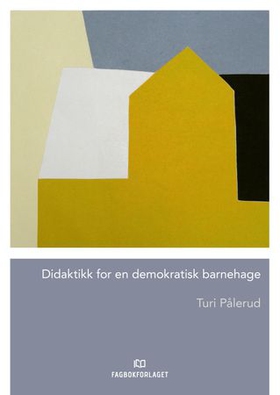 Didaktikk for en demokratisk barnehage