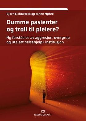 Dumme pasienter og troll til pleiere?