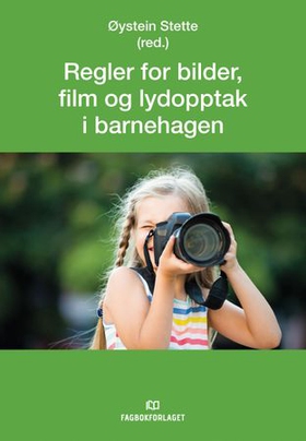 Regler for bilder, film og lydopptak i barnehagen