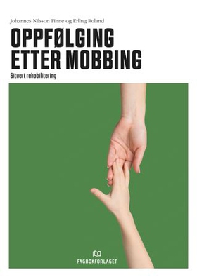 Oppfølging etter mobbing - situert rehabilitering (ebok) av Johannes Finne