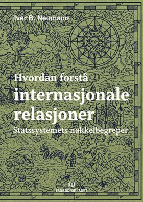 Hvordan forstå internasjonale relasjoner