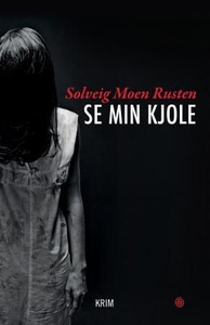 Se min kjole (ebok) av Solveig Moen Rusten