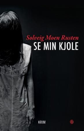 Se min kjole - kriminalroman (ebok) av Solveig Moen Rusten