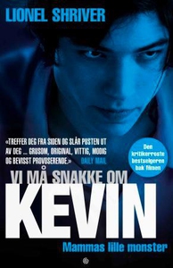 Vi må snakke om Kevin (ebok) av Lionel Shrive