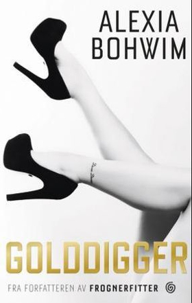 Golddigger (ebok) av Alexia Bohwim