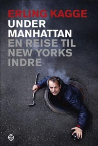 Under Manhattan (ebok) av Erling Kagge