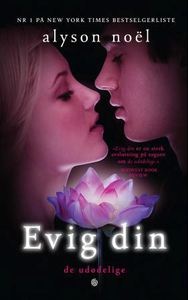 Evig din (ebok) av Alyson Noël