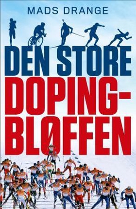 Den store dopingbløffen (ebok) av Mads Drange