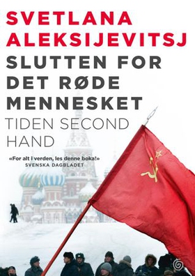 Slutten for det røde mennesket - tiden second hand (ebok) av Svetlana Aleksijevitsj
