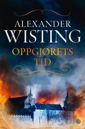 Oppgjørets tid - roman (ebok) av Alexander Wisting