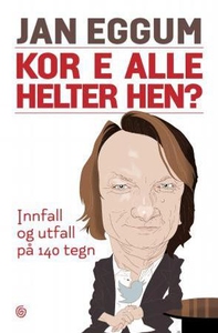 Kor e alle helter hen? (ebok) av Jan Eggum