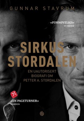 Sirkus Stordalen - en uautorisert biografi om Petter A. Stordalen (ebok) av Gunnar Stavrum