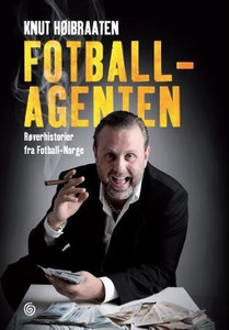 Fotballagenten (ebok) av Knut Høibraaten