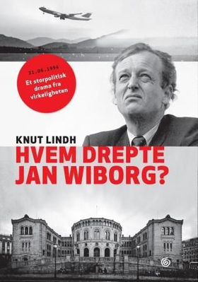 Hvem drepte Jan Wiborg? (ebok) av Knut Lindh