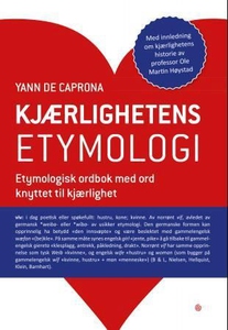 Kjærlighetens etymologi (ebok) av Yann de Cap