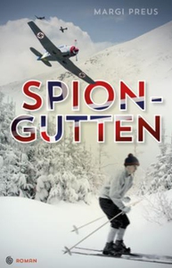 Spiongutten (ebok) av Margi Preus