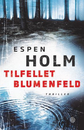 Tilfellet Blumenfeld - thriller (ebok) av Espen Holm