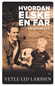 Hvordan elske en far - og overleve (ebok) av