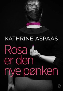 Rosa er den nye pønken (ebok) av Kathrine Asp